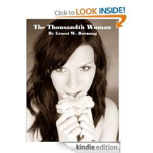 THE THOUSANDTH WOMAN Ernest W.Hornugn  Kindle Store