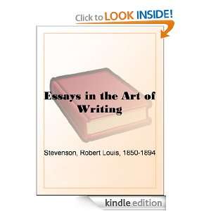 Essays in the Art of Writing Robert Louis Stevenson  
