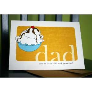   Ink & Earth    Dad. Your ice cream bowl is still ginormous. Note Card
