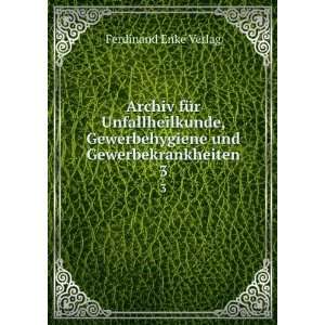   Gewerbehygiene und Gewerbekrankheiten. 3 Ferdinand Enke Verlag Books