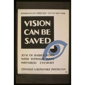  Vision can be saved50% of babies born with syphilis have impaired 