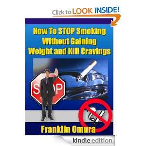 How To Stop Smoking Without Gaining Weight and Kill Cravings Franklin 