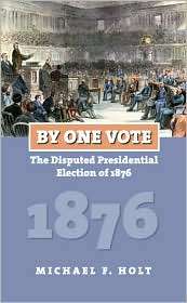   of 1876, (070061608X), Michael F. Holt, Textbooks   