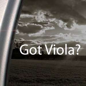  Got Viola? Decal Musical Instrument Band Car Sticker 