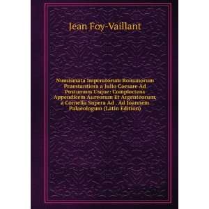   Ad . Ad Joannem Palaeologum (Latin Edition) Jean Foy Vaillant Books