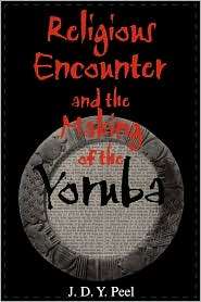  Of The Yoruba, (0253215889), J. D. Y. Peel, Textbooks   
