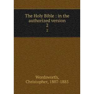   in the authorized version. 2 Christopher, 1807 1885 Wordsworth Books