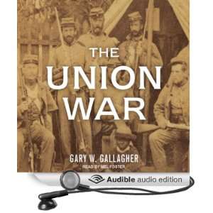   War (Audible Audio Edition) Gary W. Gallagher, Mel Foster Books