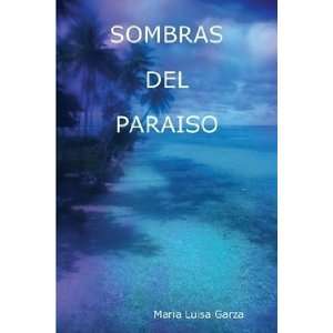   DEL PARAISO Maria Luisa Garza 9781435750142  Books