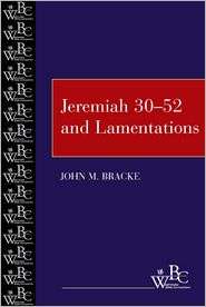 Jeremiah 30 52 And Lamentations, (0664255833), John M. Bracke 