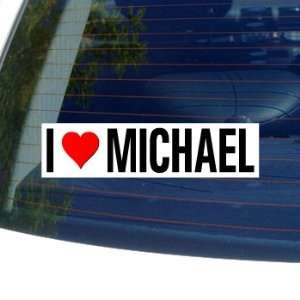  I Love Heart MICHAEL   Window Bumper Sticker Automotive