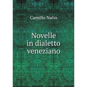  Novelle in dialetto veneziano Camillo Nalin Books
