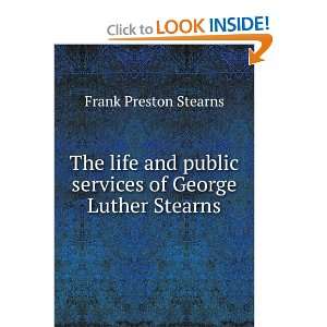   of George Luther Stearns Frank Preston Stearns  Books