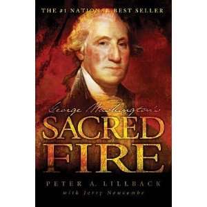   George Washingtons Sacred Fire [Paperback] Peter A. Lillback Books