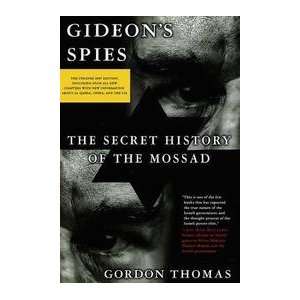  Gideons Spies   The Secret History Of The Mossad Gordon 