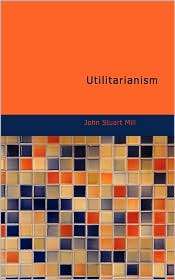 Utilitarianism, (143753287X), John Stuart Mill, Textbooks   Barnes 