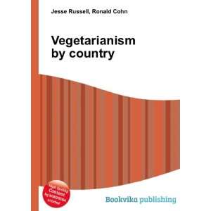Vegetarianism by country Ronald Cohn Jesse Russell  Books
