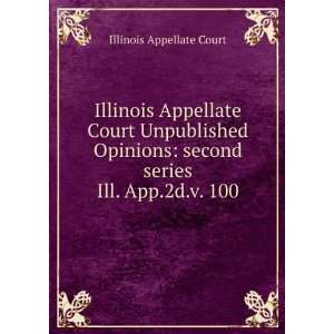 Illinois Appellate Court Unpublished Opinions second series. Ill. App 