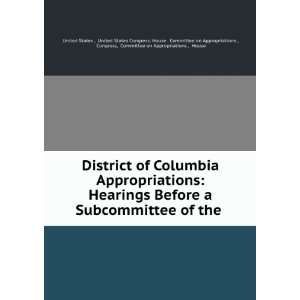   Committee on Appropriations , Congress, Committee on Appropriations