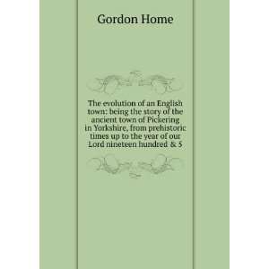  The evolution of an English town; Gordon Home Books