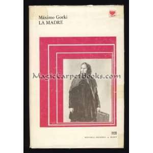  La Madre Maximo [Maksim Gorky] Gorki Books