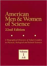 American Men and Women of Science A Biographical Directory of Todays 