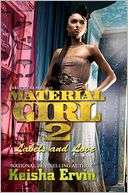   Material Girl 2 Labels and Love by Keisha Ervin 