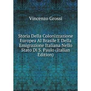   Nello Stato Di S. Paulo (Italian Edition) Vincenzo Grossi Books