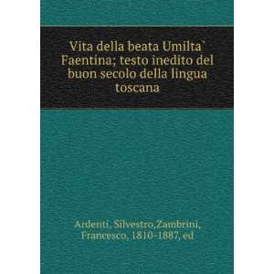   toscana Silvestro,Zambrini, Francesco, 1810 1887, ed Ardenti Books
