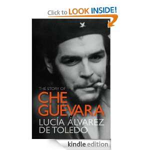 The Story of Che Guevara Lucía Álvarez de Toledo  