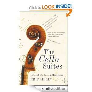 The Cello Suites Eric Siblin  Kindle Store