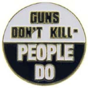  Guns Dont Kill People Do Pin 1 Arts, Crafts & Sewing
