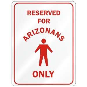  RESERVED FOR  ARIZONAN ONLY  PARKING SIGN STATE ARIZONA 