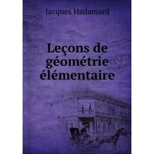   §ons de gÃ©omÃ©trie Ã©lÃ©mentaire Jacques Hadamard Books