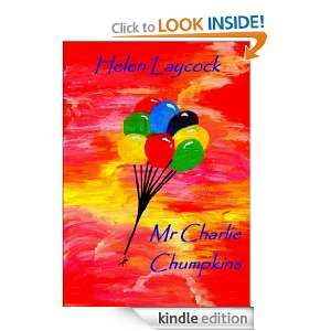 Mr Charlie Chumpkins Helen Laycock  Kindle Store