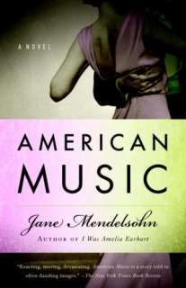   American Music by Jane Mendelsohn, Knopf Doubleday 