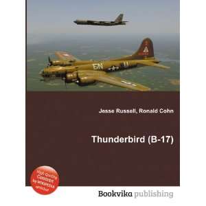  Thunderbird (B 17) Ronald Cohn Jesse Russell Books