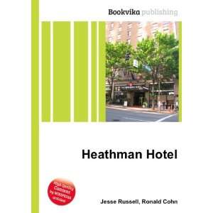  Heathman Hotel Ronald Cohn Jesse Russell Books