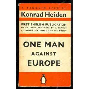  One Man Against Europe Konrad Heiden Books