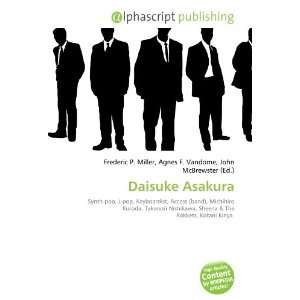  Daisuke Asakura (French Edition) (9786133704930) Books