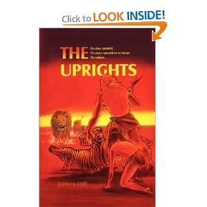  The Uprights [Paperback] James Hill Books