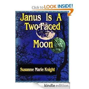 Janus is a Two Faced Moon Susanne Marie Knight  Kindle 