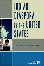 Indian Diaspora In The United States, (0739121065), Anjali Sahay 