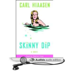   Skinny Dip (Audible Audio Edition) Carl Hiaasen, Stephen Hoye Books