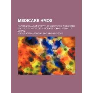  Medicare HMOs rapid enrollment growth concentrated in 