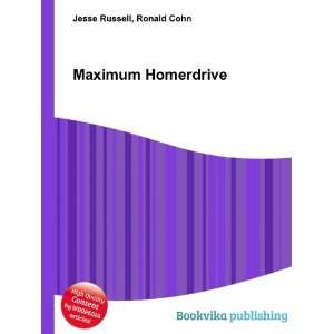  Maximum Homerdrive Ronald Cohn Jesse Russell Books