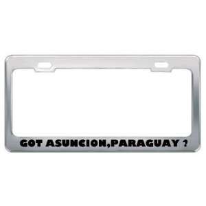 Got Asuncion,Paraguay ? Location Country Metal License Plate Frame 