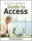   The Excel Analysts Guide to Access by Michael 