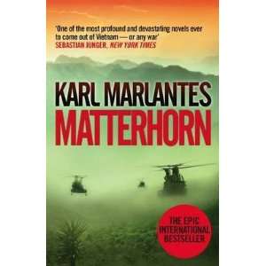  Matterhorn (9780857891518) Karl Marlantes Books