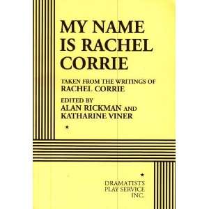  My Name is Rachel Corrie   Acting Edition [Paperback 